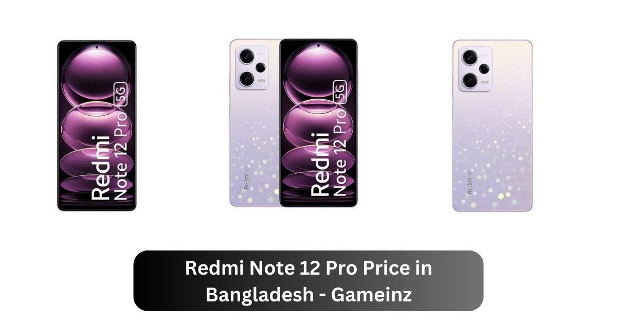 redmi note 12 pro price in bangladesh, redmi 12 pro price in bangladesh, redmi note 12 pro 5g price in bangladesh, xiaomi redmi note 12 pro max price in bangladesh, note 12 pro price in bangladesh